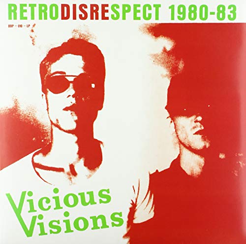 VICIOUS VISIONS - RETRODISRESPECT 1980-83 (VINYL)