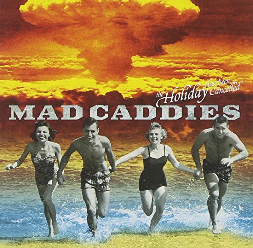 MAD CADDIES - HOLIDAY HAS BEEN CANCELLED