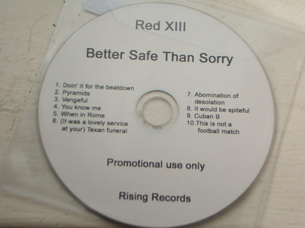 RED XIII  - BETTER SAFE THAN SORRY