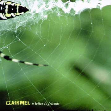 CLAIRMEL  - A LETTER TO FRIENDS