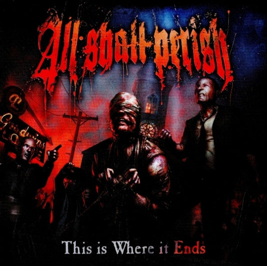 ALL SHALL PERISH  - THIS IS WHERE IT ENDS (DLX ED)