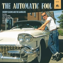 CHERRY CASINO & THE GAMBLERS - THE AUTOMATIC FOOL [10 INCH]