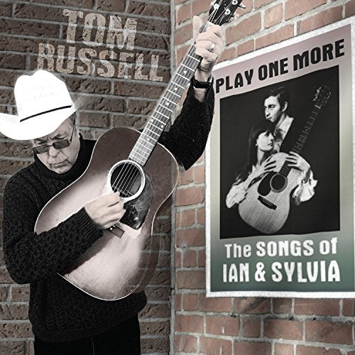 RUSSELL, TOM - PLAY ONE MORE: THE SONGS OF IAN & SYLVIA