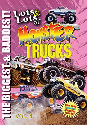 LOTS AND LOTS OF MONSTER TRUCKS VOL. 1