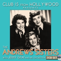 ANDREWS SISTERS - CLUB 15 FROM HOLLYWOOD PRESENTS THE ANDREWS SISTERS [CD]