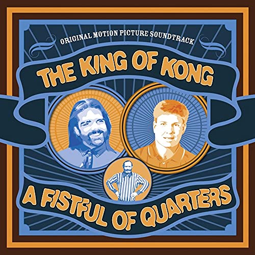 SNDTRK  - KING OF KONG: A FISTFUL OF QUARTERS