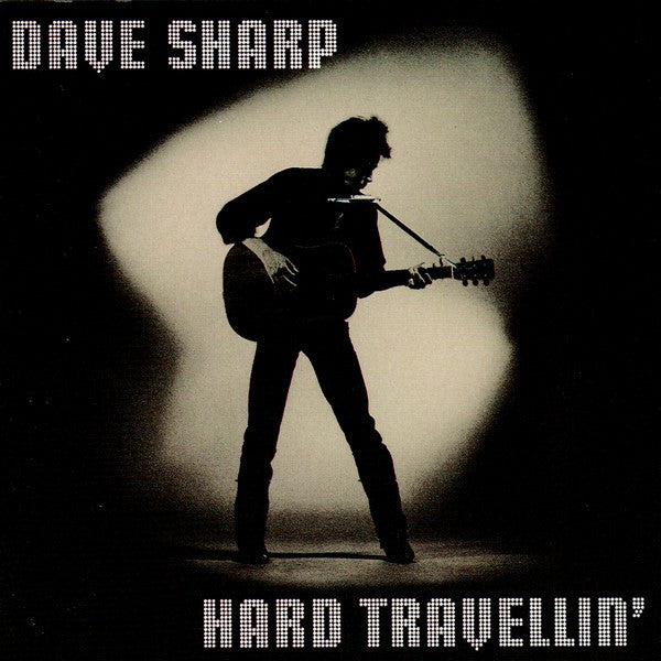 SHARP, DAVE  - HARD TRAVELLIN'