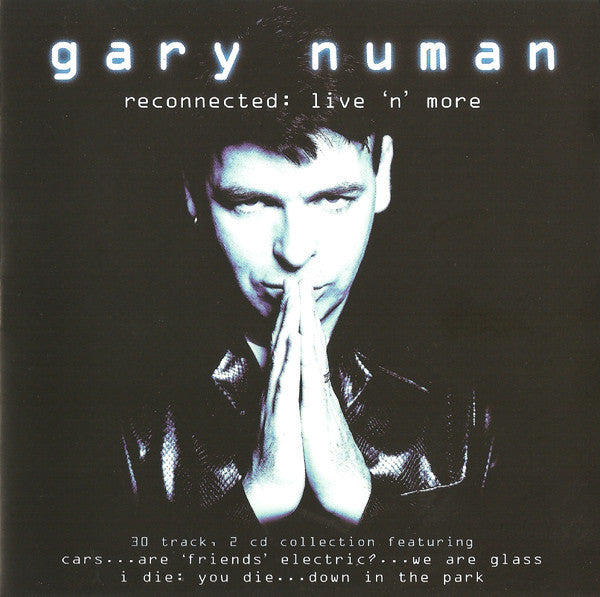 NUMAN, GARY  - RECONNECTED: LIVE & MORE