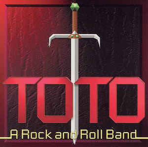 TOTO  - A ROCK & ROLL BAND