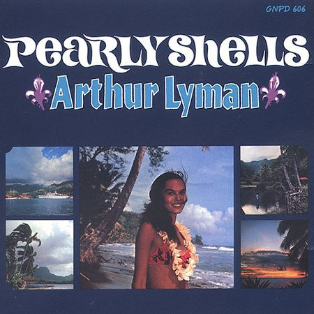 LYMAN, ARTHUR  - PEARLY SHELLS