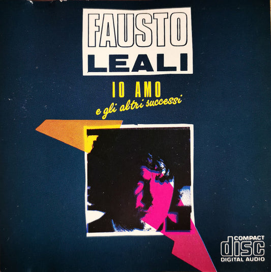 LEALI, FAUSTO  - IO AMO E GLI ALTRI SUCCESSI