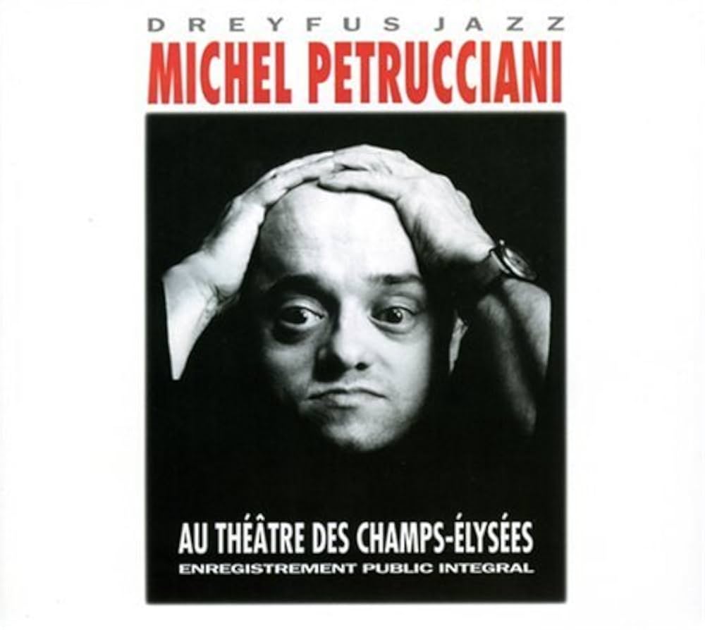 PETRUCCIANI, MICHEL -  Au Théâtre Des Champs-Elysées