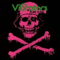 VIBRATORS  - PURE PUNK