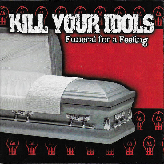 KILL YOUR IDOLS  - FUNERAL FOR A FEELING