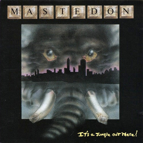 MASTEDON  - IT'S A JUNGLE OUT THERE