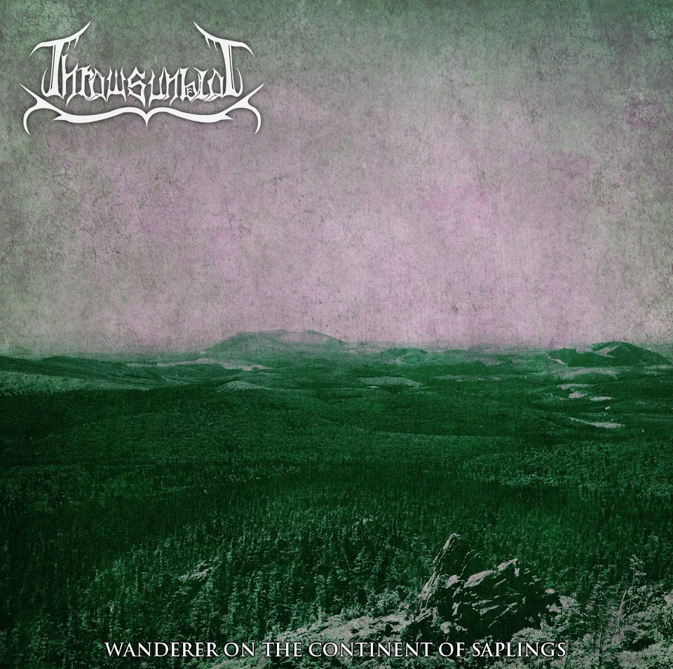 THRAWSUNBLAT  - WANDERER ON THE CONTINENT OF SAPLINGS
