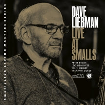 DAVE LIEBMAN - LOST IN TIME, LIVE AT SMALLS [CD]