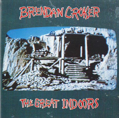 CROKER, BRENDAN  - GREAT INDOORS