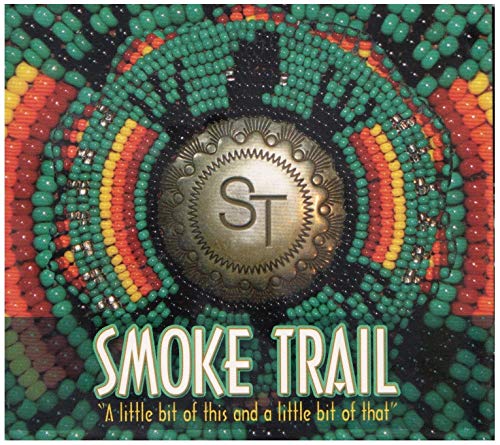 SMOKE TRAIL - A LITTLE BIT OF THIS & A LITTLE BIT OF T