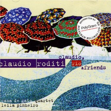 RODITI, CLAUDIO  - CLAUDIO, RIO & FRIENDS
