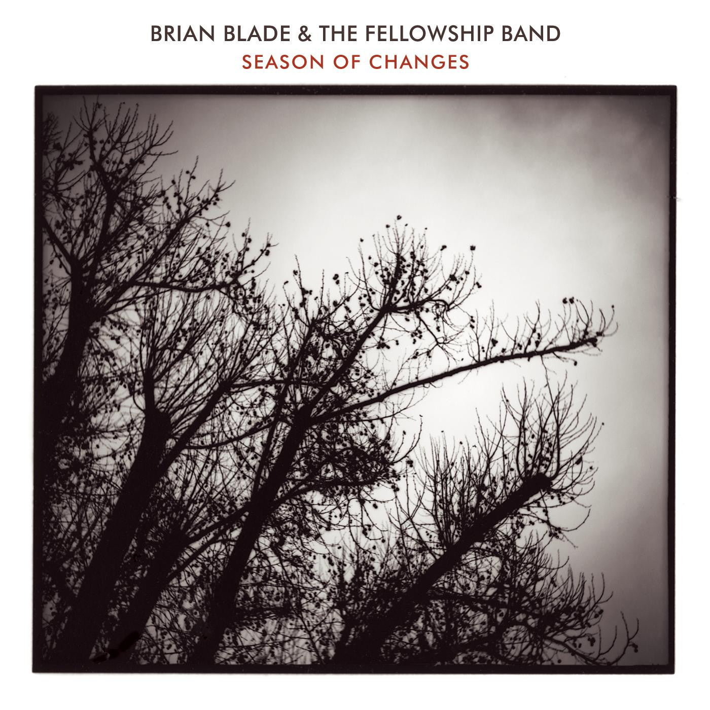 BLADE, BRIAN & THE FELLOWSHIP BAND - SEASON OF CHANGES