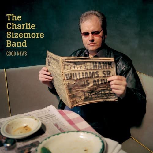 SIZEMORE, CHARLIE BAND  - GOOD NEWS