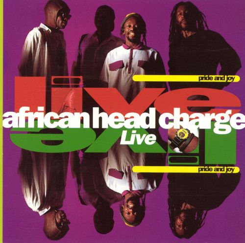 AFRICAN HEAD CHARGE  - PRIDE & JOY: LIVE