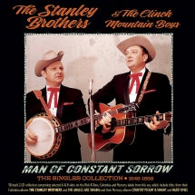 THE STANLEY BROTHERS & THE CLINCH MOUNTAIN BOYS - MAN OF CONSTANT SORROW: THE SINGLES COLLECTION 1946-1958 [CD]