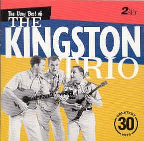 KINGSTON TRIO  - THE VERY BEST OF THE KINGSTON TRIO