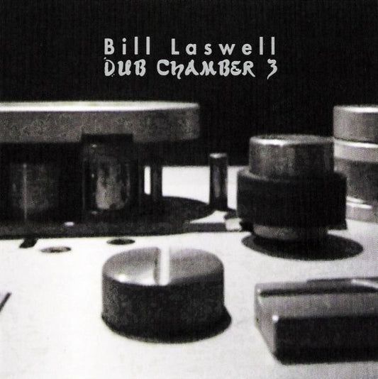LASWELL, BILL  - DUB CHAMBER V3