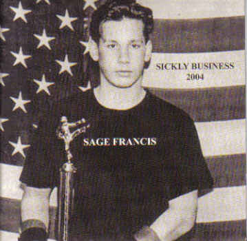 SAGE FRANCIS  - SICKLY BUSINESS