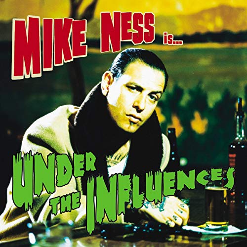 NESS, MIKE - UNDER THE INFLUENCES (VINYL)