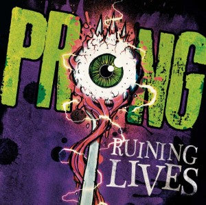 PRONG  - RUINING LIVES (LTD)