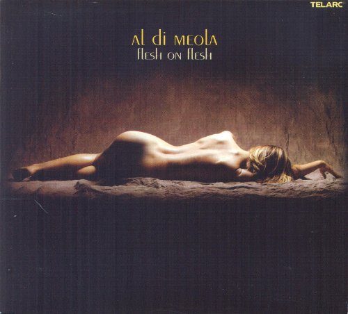 DI MEOLA, AL - FLESH ON FLESH