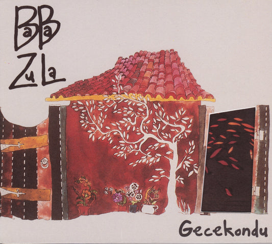 BABA ZULA  - GECEKONDU