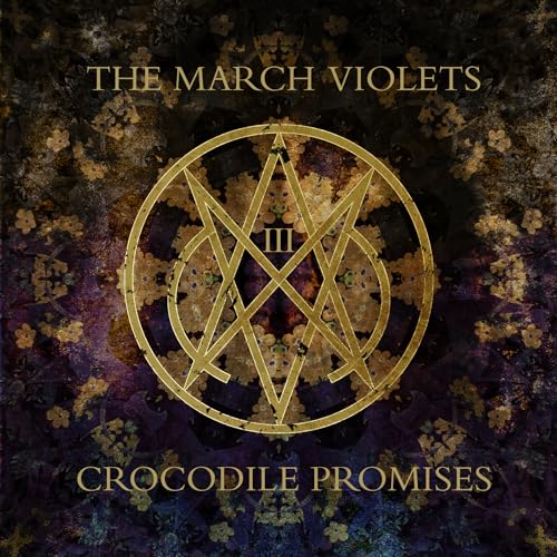 MARCH VIOLETS - CROCODILE PROMISES (CD)