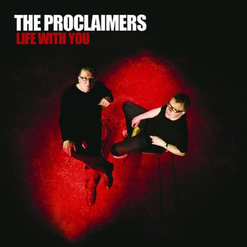 PROCLAIMERS - LIFE W/YOU