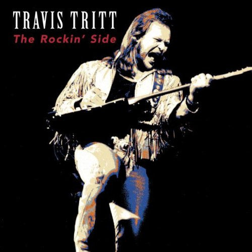 TRITT, TRAVIS  - ROCKIN' SIDE