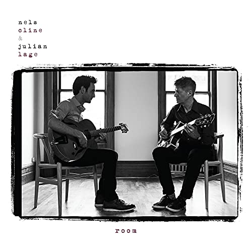 NELS CLINE & JULIAN LAGE - NELS CLINE & JULIAN LAGE'S ROOM (CD)