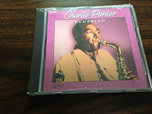 PARKER, CHARLIE  - CHARLIE PARKER / BLUEBIRD