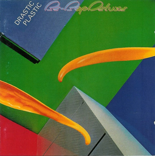BE-BOP DELUXE  - DRASTIC PLASTIC