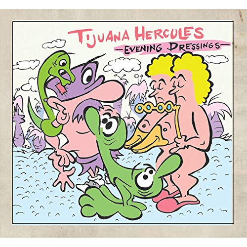 TIJUANA HERCULES - EVENING DRESSINGS (CD)