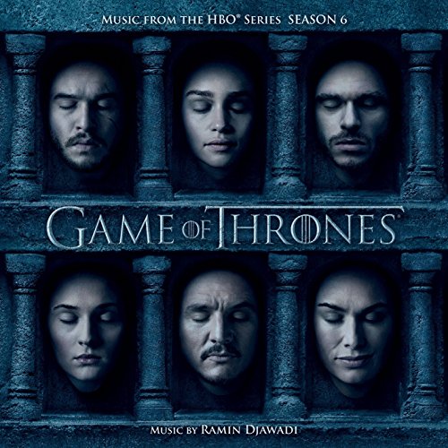 DJAWADI, RAMIN - GAME OF THRONES (MUSIC FROM THE HBOR SERIES) SEASON 6