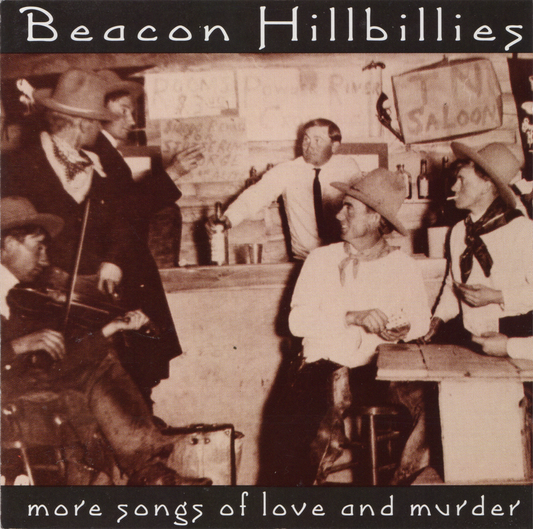 BEACON HILLBILLIES  - MORE SONGS OF LOVE AND MURDER
