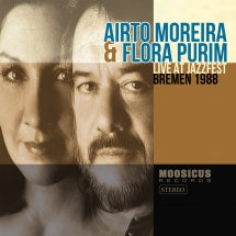 AIRTO MOREIRA & FLORA  PURIM - LIVE AT JAZZFEST BREMEN 1988 [CD]