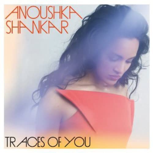 SHANKAR, ANOUSHKA  - TRACES OF YOU