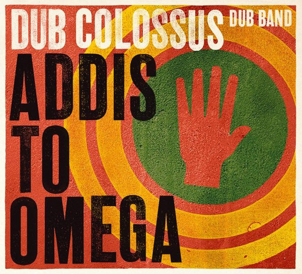 DUB COLOSSUS  - ADDIS TO OMEGA