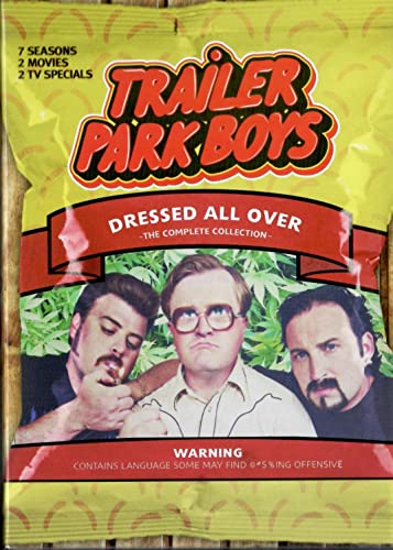 TRAILER PARK BOYS  - DVD-COMPLETE COLLECTION-DRESSED ALL OVER