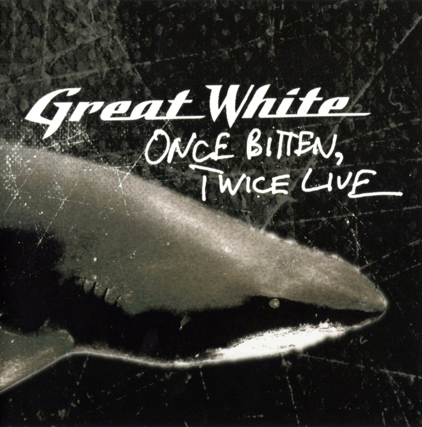 GREAT WHITE  - ONCE BITTEN TWICE LIVE