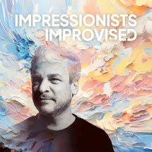 CHRIS GALL - IMPRESSIONISTS IMPROVISED [CD]
